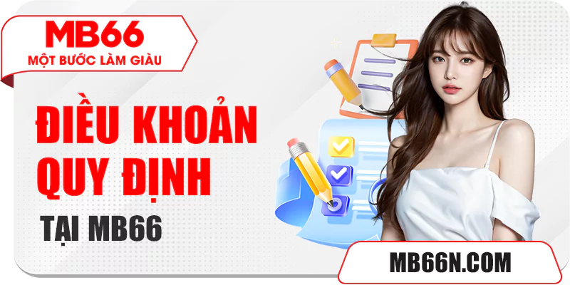 Điều khoản quy định khi tham gia MB66