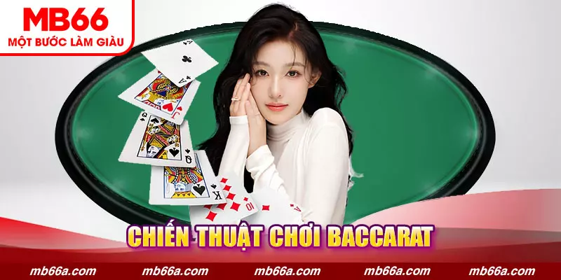 Chiến thuật chơi Baccarat MB66